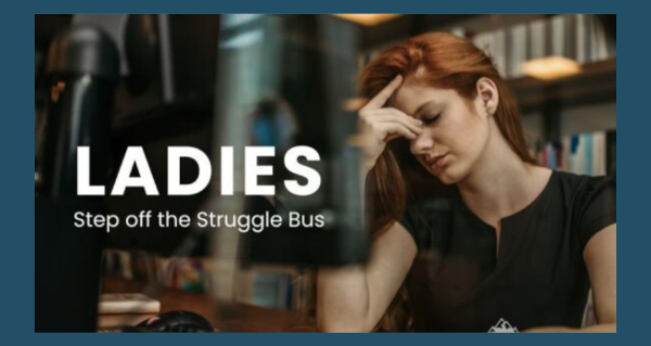 Article | Ladies – Step off the Struggle Bus by Alberta Anna | the Alberta Prosperity Project