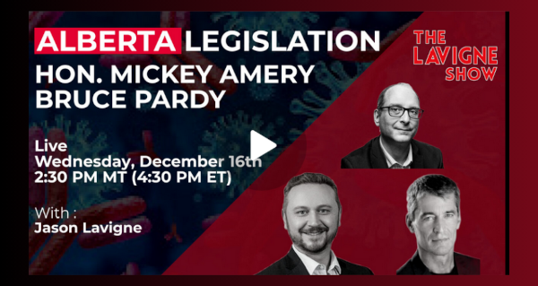 Video | Alberta Legislation w/ Hon. Mickey Amery & Bruce Pardy  by The Lavigne Show