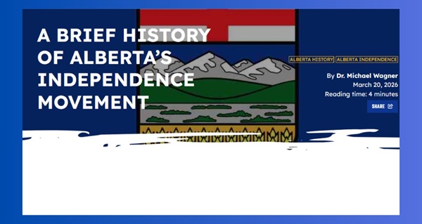 Article | A Brief History of Alberta Independence Movement by Dr. Michael Wagner