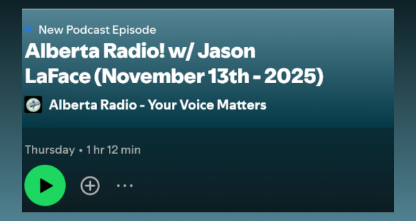 Audio | Alberta Radio! w/ Jason LaFace (November 13th-2025 by Jason Laface | Alberta Radio