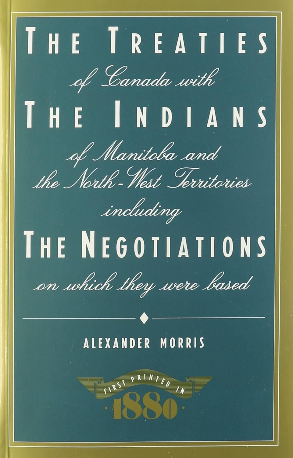 Book | Treaties of Canada with the Indians of Manitoba and the North-West Territories  by Alexander Morris