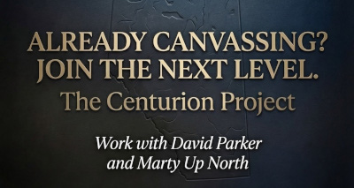 Announcement | Already Canvassing? Join the Next Level ! The Centurion Project by David Parker