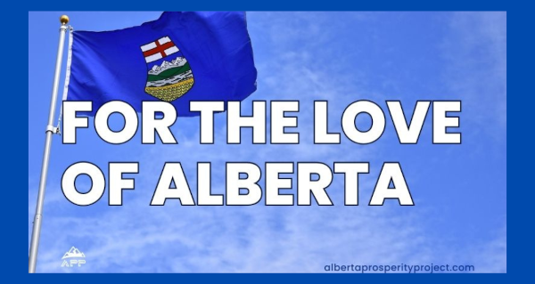 Take Action | For the Love of Alberta: Join the Movement by the Alberta Prosperity Project
