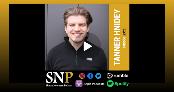 Video | #975 - Tanner Hnidey by Shaun Newman Show