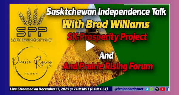 Live Stream Event | December 17 | FreedomCalendar.net TV #072: Saskatchewan Independence Talk with SPP and PRF  by FreedomCalendar.net