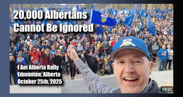 Watch | 20,000 Albertans CANNOT be Ignored - I Am Alberta Rally (Oct. 25th) by John Bolton