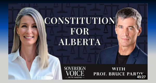 Watch | A Constitution for a Free Alberta? Bruce Pardy x Nadine | Sovereign Voice ep9 by Nadine Wellword
