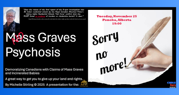 Live Streaming Event | November 25 | No Mass Graves Psychosis Hosted by Alberta Prosperity Project Recorded by Chris & Kerry Show