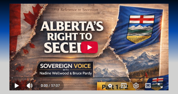 Video | Alberta's Right to Secede - Aboriginal Treaties & Constitution Debate Part 1 of 2 - Sovereign Voice by Nadine Wellwood