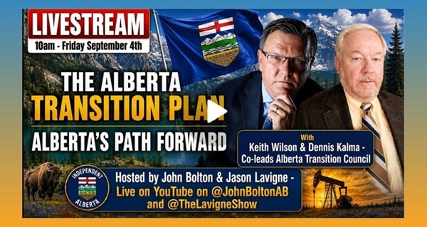 Video |  Keith Wilson & Dennis Kalma - Alberta Transition Council White Paper  Hosted by The Lavigne Show & John Bolton